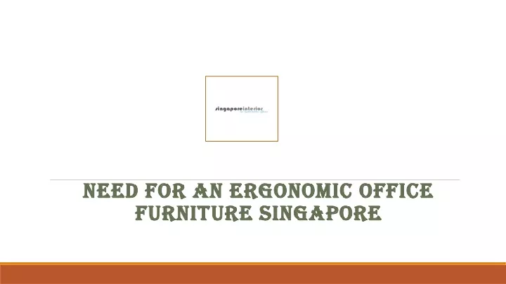need for an ergonomic office furniture singapore
