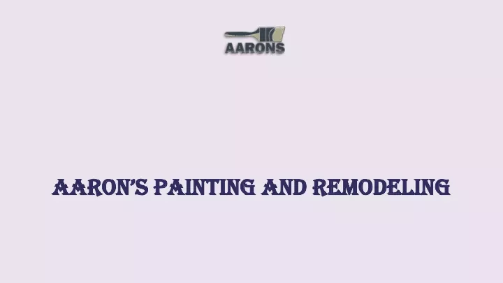 aaron s painting and remodeling