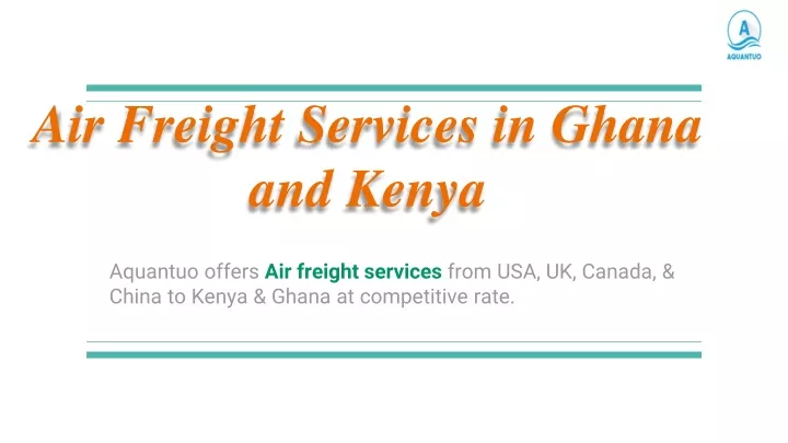 air freight services in ghana and kenya