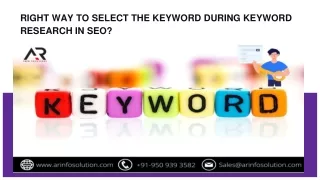 RIGHT WAY TO SELECT THE KEYWORD DURING KEYWORD RESEARCH IN SEO_