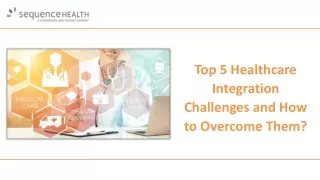 top 5 healthcare integration challenges