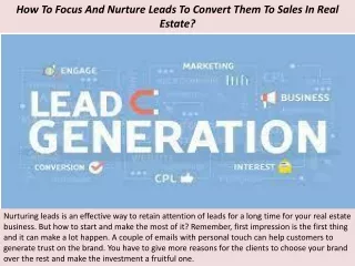 how to focus and nurture leads to convert them to sales in real estate