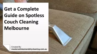 Get a Complete Guide on Spotless Couch Cleaning Melbourne