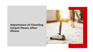Importance of Cleaning Carpet Floors After Illness