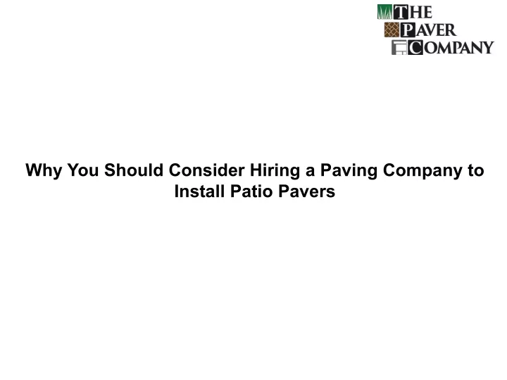 why you should consider hiring a paving company