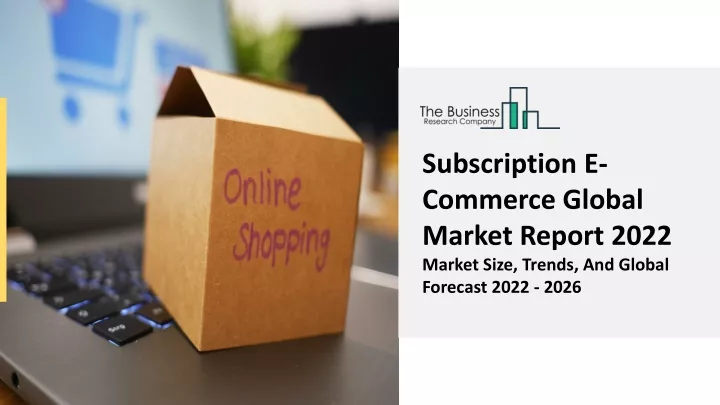 subscription e commerce global market report 2022