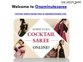 COCKTAIL SAREES ONLINE ONLY AT ONEMINUTESAREE.COM