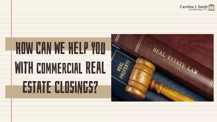 how can we help you with commercial real estate closings