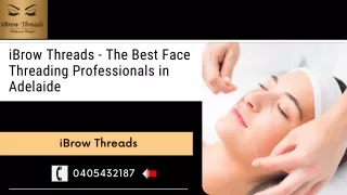 Face Threading and Eyebrow Threading in Adelaide