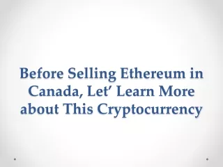 before selling ethereum in canada let learn more about this cryptocurrency