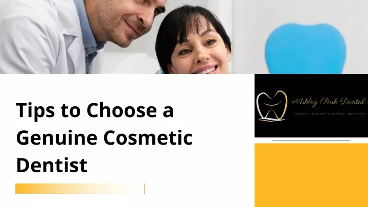 tips to choose a genuine cosmetic dentist