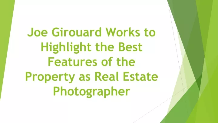 joe girouard works to highlight the best features of the property as real estate photographer