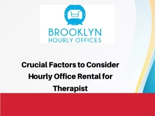 Crucial Factors to Consider Hourly Office Rental for Therapist