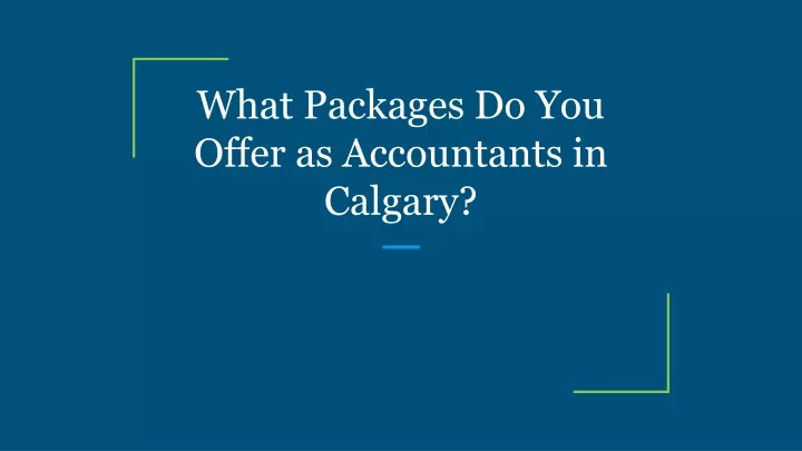 what packages do you offer as accountants in calgary