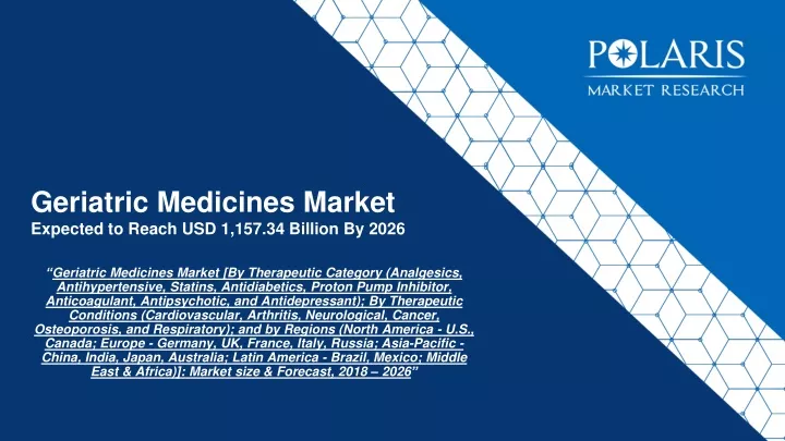 geriatric medicines market expected to reach usd 1 157 34 billion by 2026