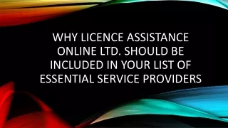 why licence assistance online ltd should be included in your list of essential service providers