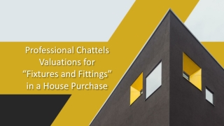 Professional Chattels Valuations for “Fixtures and Fittings” in a House Purchase