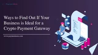 Ways to Find Out If Your Business is Ideal for a Crypto Payment Gateway
