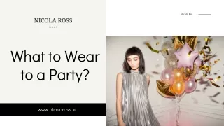What to Wear to a Party?