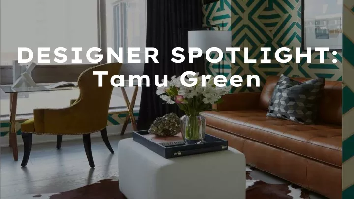 designer spotlight tamu green