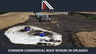 Common Commercial Roof Repairs in Orlando