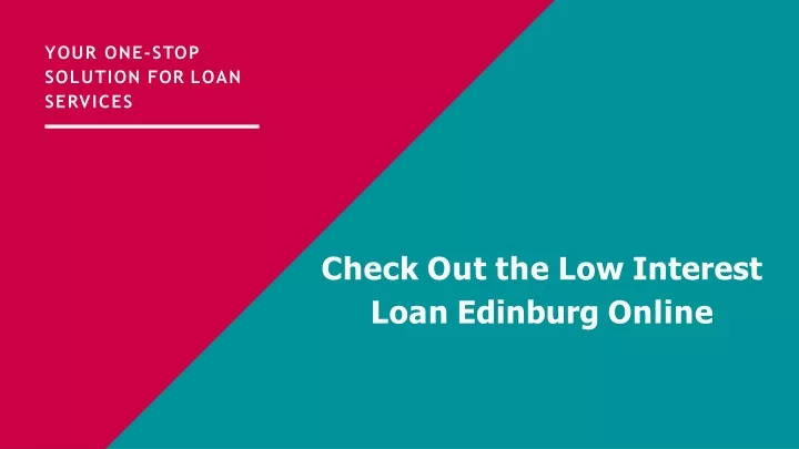 check out the low interest loan edinburg online
