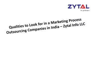 Qualities to Look for in a Marketing Process Outsourcing Companies in India – Zytal Info LLC