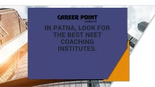 In Patna, look for the Best NEET Coaching Institutes