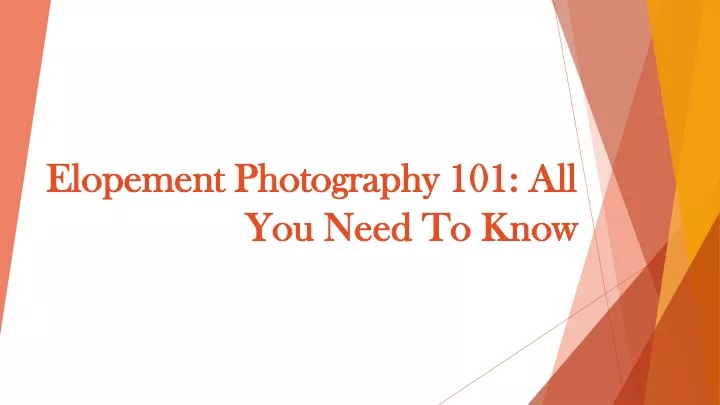 elopement photography 101 all you need to know