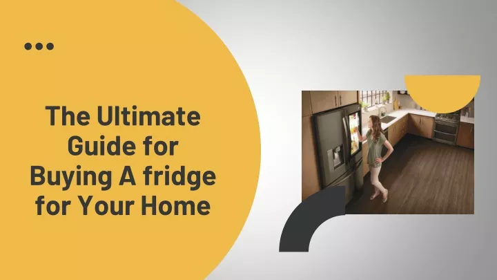 the ultimate guide for buying a fridge for your home