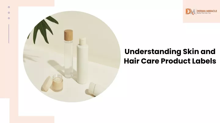 understanding skin and hair care product labels