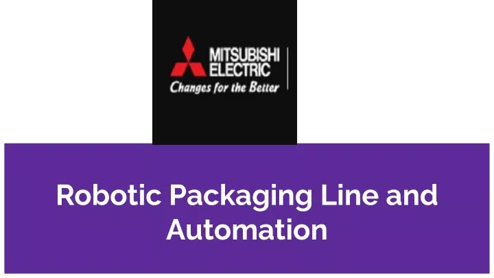 robotic packaging line and automation