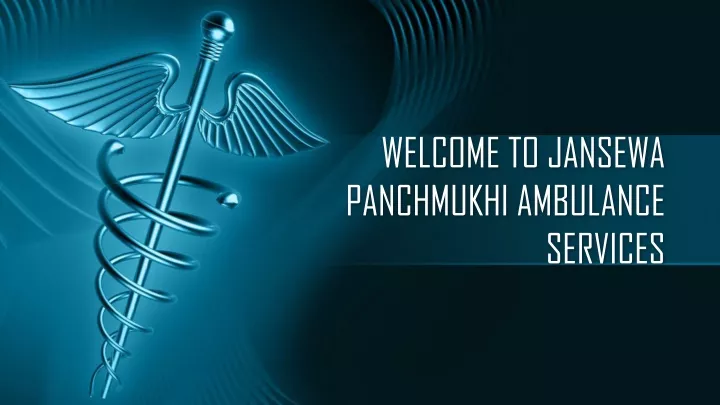 welcome to jansewa panchmukhi ambulance services