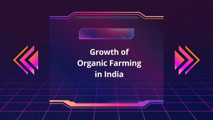 growth of organic farming in india