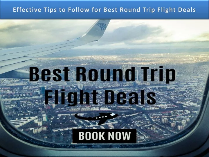 effective tips to follow for best round trip