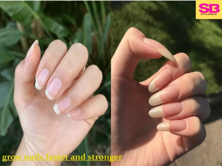 grow nails faster and stronger