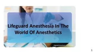 Lifeguard Anesthesia in the World of Anesthetics