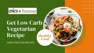 Get Low Carb Vegetarian Recipes