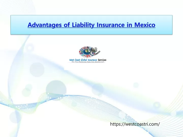 advantages of liability insurance in mexico