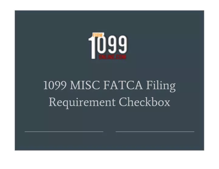 1099 misc fatca filing requirement checkbox