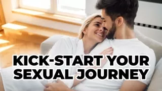 Kick-Start Your Sexual Journey
