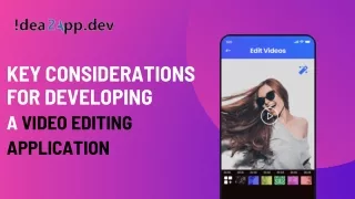 Key Considerations for Developing a Video Editing Application