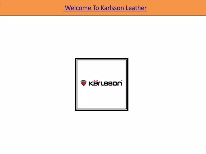 welcome to karlsson leather