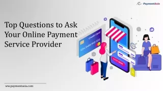 Top Questions to Ask Your Online Payment Service Provider