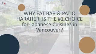 Why Eat Bar & Patio Haraheri is the #1 choice for Japanese Cuisines in Vancouver