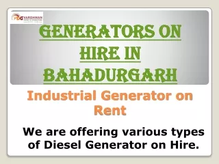 Generators on Hire in Bahadurgarh