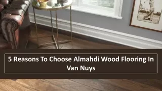 5 Reasons To Choose Almahdi Wood Flooring In Van Nuys