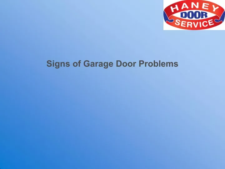 signs of garage door problems