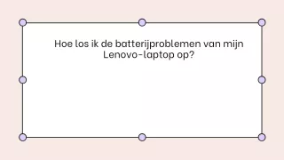 Hoe los ik de batterijproblemen van mijn Lenovo-laptop op
