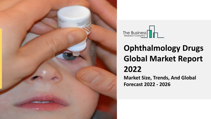 ophthalmology drugs global market report 2022